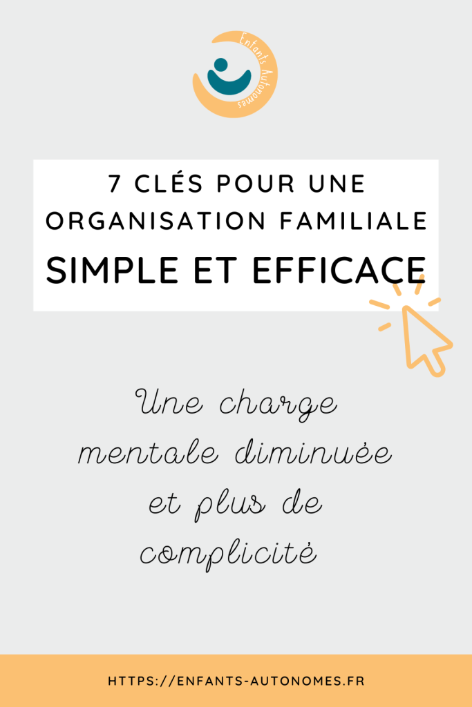 Envie d'une organisation familiale simple et efficace ? Voici 7 principes clés faciles à mettre en place et qui implique toute la famille !